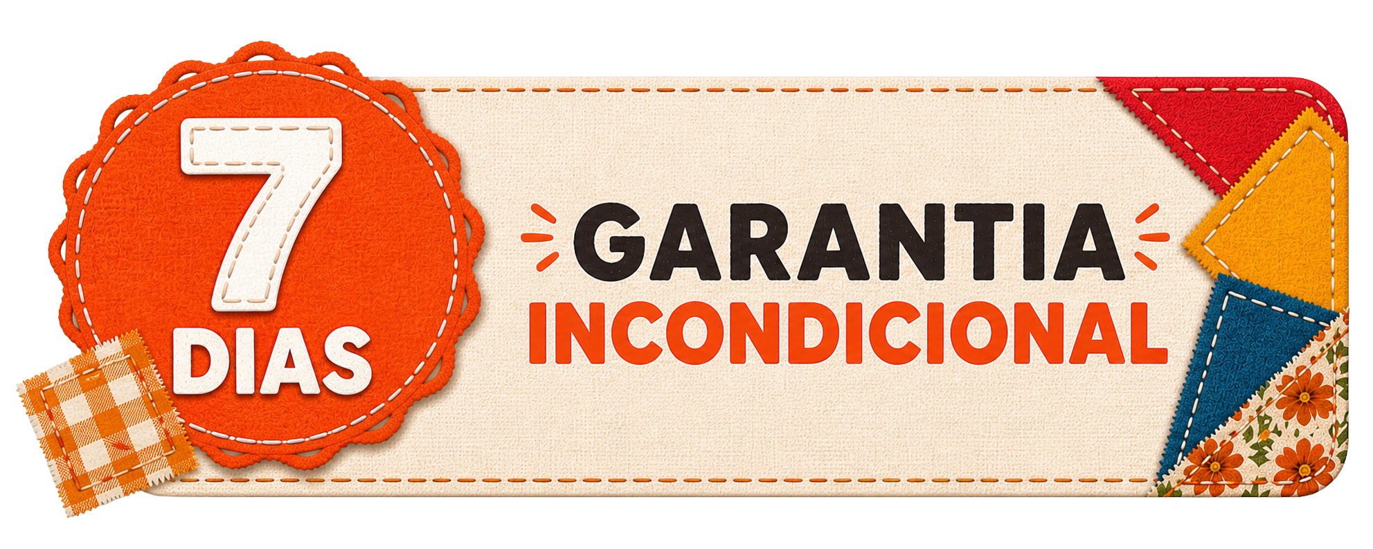 Garantia Incondicional 7 Dias