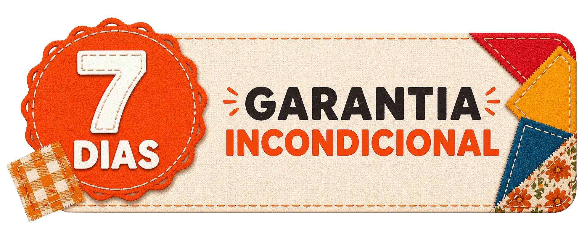 Garantia Incondicional 7 Dias
